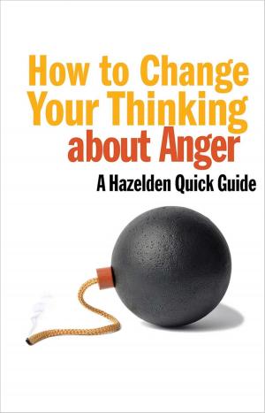 Cover of the book How to Change Your Thinking About Anger by Karen Casey