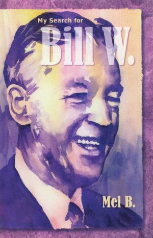 Cover of the book My Search for Bill W by Jean Illsley Clarke, Connie Dawson