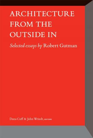 Cover of the book Architecture From the Outside In by Robert Dawson, Ann Patchett