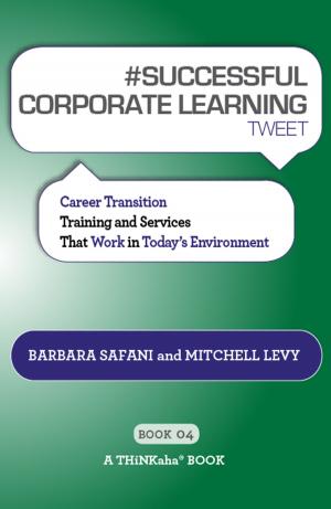 Cover of the book #SUCCESSFUL CORPORATE LEARNING tweet Book04 by John Levy