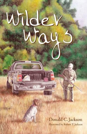 Cover of the book Wilder Ways by Donald Muir Bradburn
