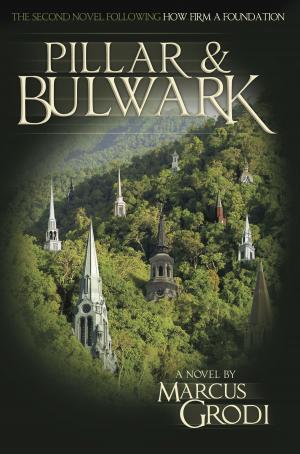 Cover of the book Pillar and Bulwark by Melanie Calhoun