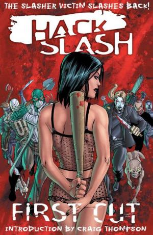 Cover of the book Hack/Slash Vol 1: First Cut by Adam Barnett, Gabe Ostley