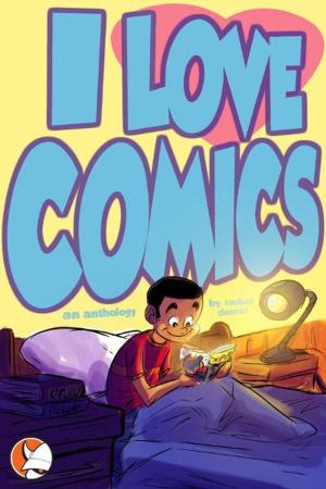 Cover of the book I Love Comics- Graphic Novel by Phil Litler, Edu Francisco