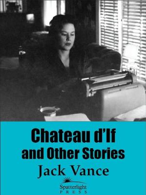 Cover of the book Chateau d'If and Other Stories by Jack Vance