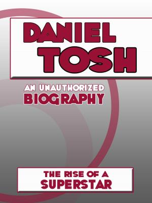 Cover of Daniel Tosh: An Unauthorized Biography