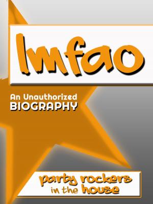 Cover of LMFAO: An Unauthorized Biography