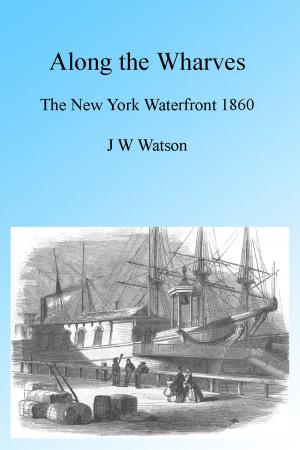 Book cover of Along the Wharves, Illustrated