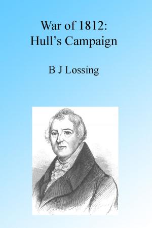 Cover of the book War of 1812: Hull's Campaign, Illustrated by B Franklin, John Schooley