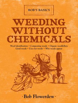 Cover of the book Weeding Without Chemicals by Stephen Antonson, Kathleen Hackett