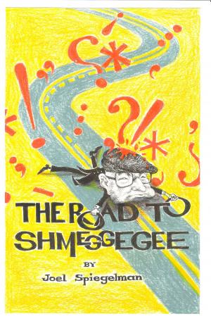 Cover of the book The Road to Shmeggegee by Terry Corbett