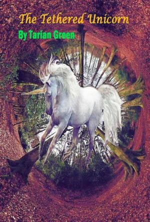 Cover of the book The Tethered Unicorn by J. R. Maddux