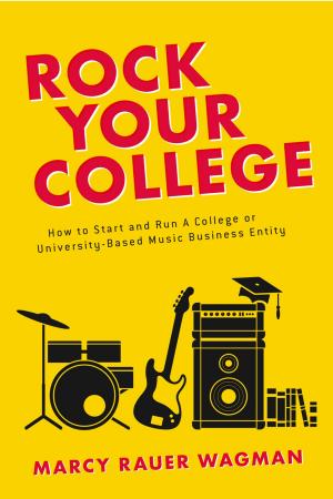 Cover of the book Rock Your College by Madeleine Vite, Kyre Adept
