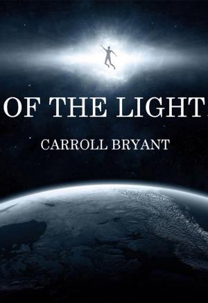 Cover of the book Of The Light by Professor Philo T.