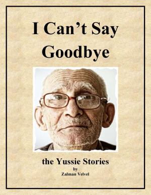 Cover of the book I Can't Say Goodbye by Kenny Ray Hatton