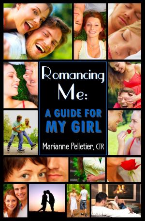 Cover of the book Romancing Me: A Guide for My Girl by Mike Pavese