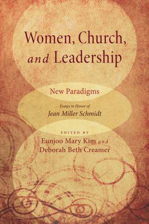 Cover of the book Women, Church, and Leadership: New Paradigms by Marty E. Stevens