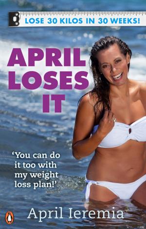 Cover of the book April Loses It by Sherryl Clark