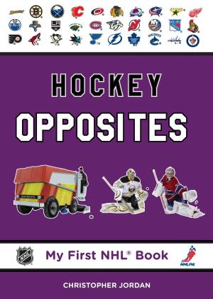 Cover of the book Hockey Opposites by Mireille Messier