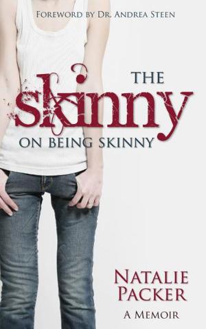Cover of the book The Skinny on Being Skinny: A Memoir by Donna Simard