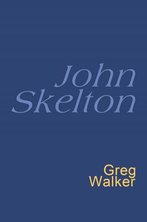 Cover of the book John Skelton by John Brosnan