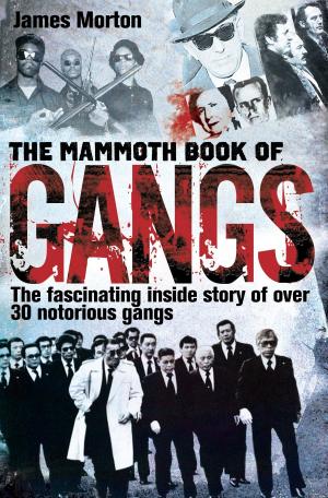 Cover of the book The Mammoth Book of Gangs by Stephen Jones, Lisa Morton