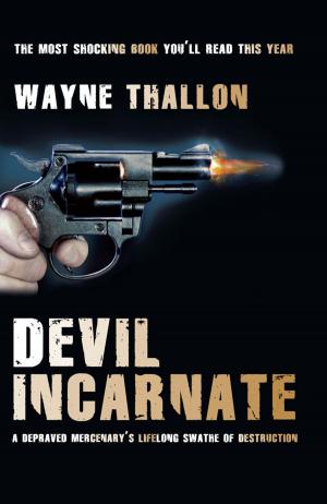 Cover of the book Devil Incarnate by Bernard O'Mahoney, Steven Ellis