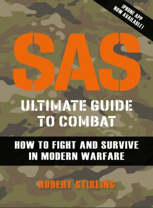 Cover of the book SAS Ultimate Guide to Combat by Gunther Kress, Carey Jewitt, Jon Ogborn, Tsatsarelis Charalampos