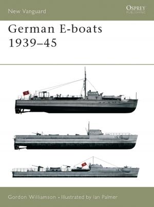 Cover of the book German E-boats 1939–45 by Professor Efraim Karsh