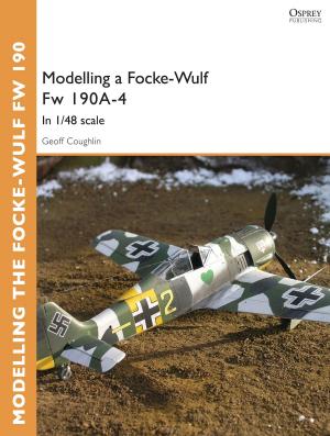 Book cover of Modelling a Focke-Wulf Fw 190A-4