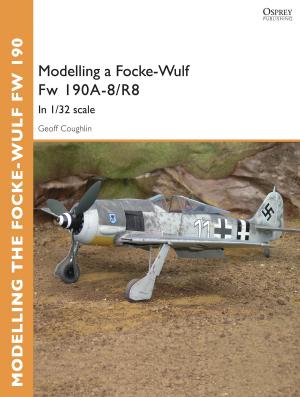 Cover of the book Modelling a Focke-Wulf Fw 190A-8/R8 by Geoff Coughlin