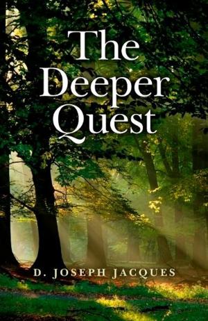 Cover of the book The Deeper Quest by Unmani Hyde