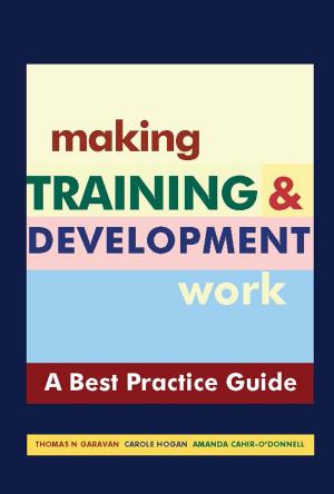 Cover of the book Making Training & Development Work: A "Best Practice" Guide by Patrick Cunneen