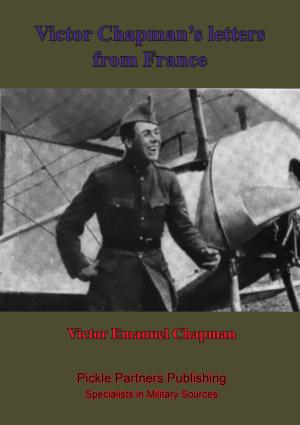 Cover of the book Victor Chapman's Letters From France, With Memoir By John Jay Chapman. by Michael James McKeogh, Richard Lockridge