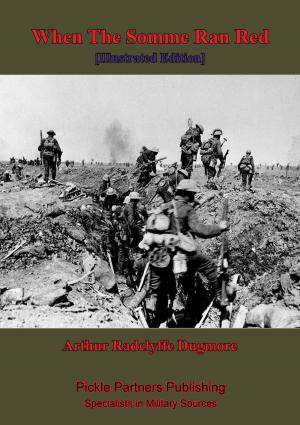 Cover of the book When The Somme Ran Red [Illustrated Edition] by Major Maria A. Biank