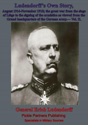 Book cover of Ludendorff's Own Story, August 1914-November 1918 The Great War - Vol. II