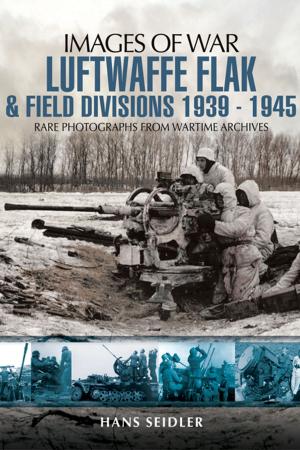 Cover of the book Luftwaffe Flak and Field Divisions 1939-1945 by Donald Richards