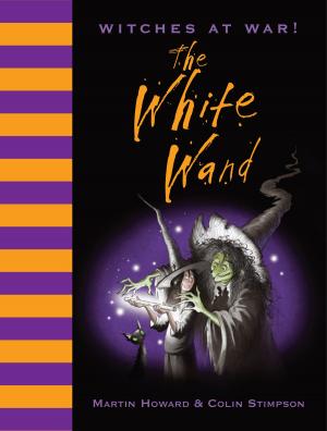 Cover of the book Witches at War! The White Wand by Jane McMorland Hunter