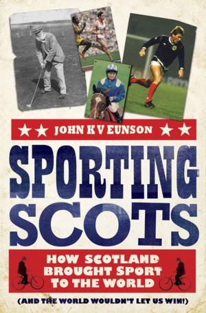 Cover of the book Sporting Scots by Archie Macpherson