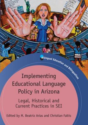 Cover of the book Implementing Educational Language Policy in Arizona by Dr. Matthew Clarke