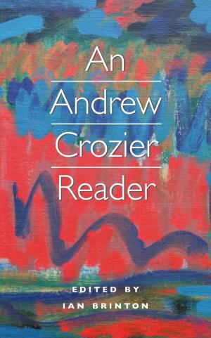 Cover of the book An Andrew Crozier Reader by 