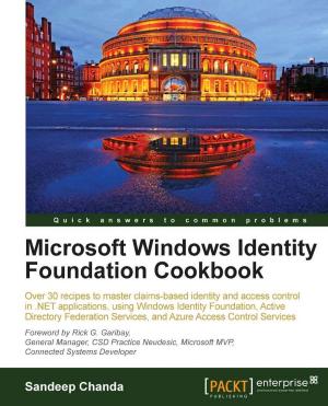 Cover of the book Microsoft Windows Identity Foundation Cookbook by Prateek Joshi, David Millán Escrivá, Vinícius G. Mendonça