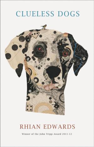 Cover of the book Clueless Dogs by Pascale Petit