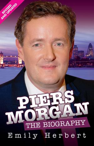 Cover of the book Piers Morgan - The Biography by Kate Kray