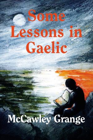 Cover of the book Some Lessons In Gaelic by C J Dacre