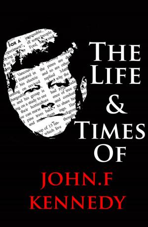 Cover of the book The Life & Times of John F. Kennedy by William English