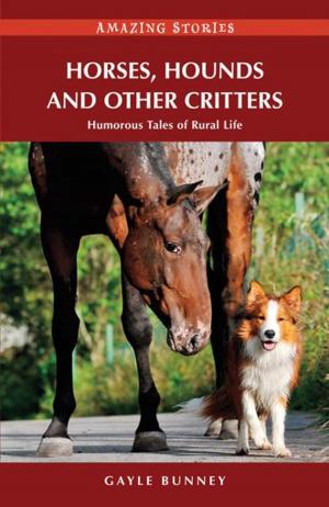Cover of the book Horses, Hounds and Other Country Critters: Humorous Tales of Rural Life by Hughina Harold