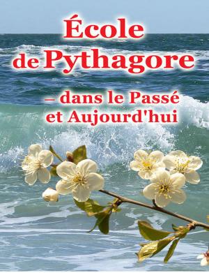 Book cover of École de Pythagore — dans le Passé et Aujourd’hui