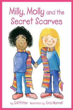 Cover of the book Milly, Molly and the Secret Scarves by Megan Mitcham