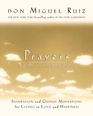 Cover of the book Prayers: A Communion With Our Creator by Gautama Chopra, Foreword by Deepak Chopra